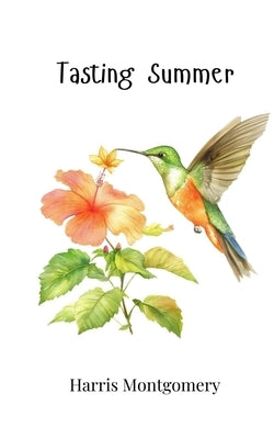 Tasting Summer by Montgomery, Harris