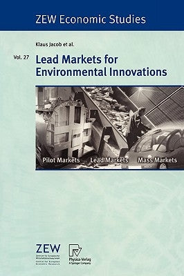 Lead Markets for Environmental Innovations by Jacob, Klaus