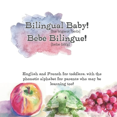 Bilingual Baby!: Bébé Bilingue! by Lantz, K. L.