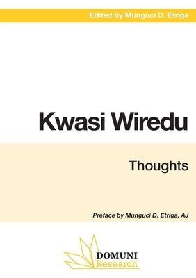 Kwasi Wiredu: Thoughts by Press, Domuni