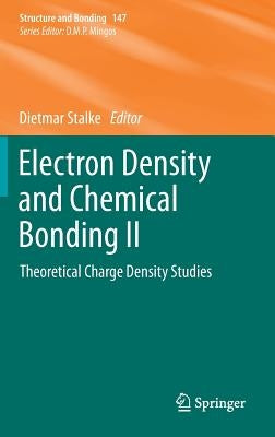 Electron Density and Chemical Bonding II: Theoretical Charge Density Studies by Stalke, Dietmar