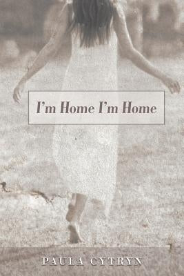 I'm Home I'm Home by Cytryn, Paula