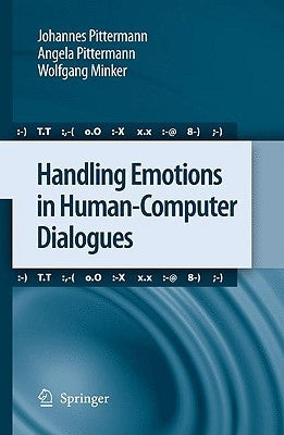 Handling Emotions in Human-Computer Dialogues by Pittermann, Johannes