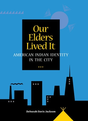 Our Elders Lived It by Jackson, Deborah Davis