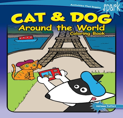Spark Cat & Dog Around the World Coloring Book by Trafford, Adrienne