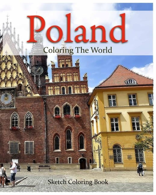 Poland Coloring the World: Sketch Coloring Book by Hutzler, Anthony