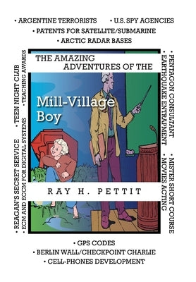 The Amazing Adventures of the Mill-Village Boy by Pettit, Ray H.