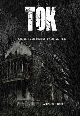 TOK Volume 1 by Batsford, Harry H.