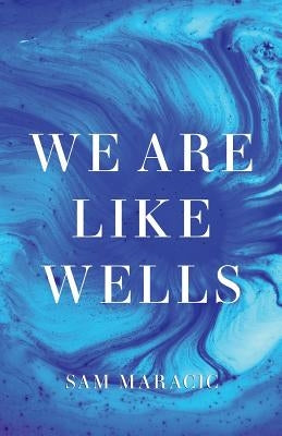 We Are Like Wells by Catalog, Thought