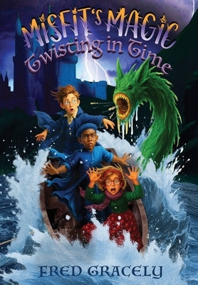 Misfit's Magic: Twisting in Time by Gracely, Fred