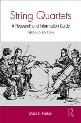 String Quartets: A Research and Information Guide by Parker, Mara