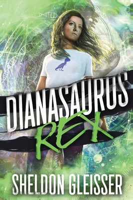 Dianasaurus Rex by Gleisser, Sheldon