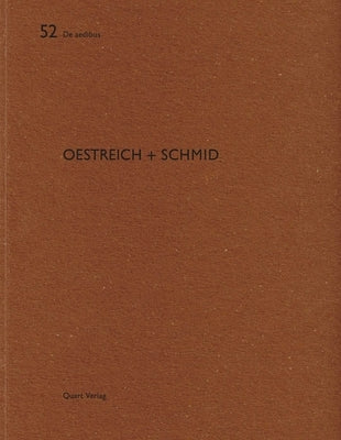Oestreich + Schmid: de Aedibus 52 by Eberhard, Katrin