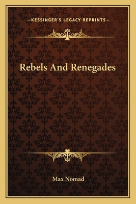 Rebels and Renegades by Nomad, Max