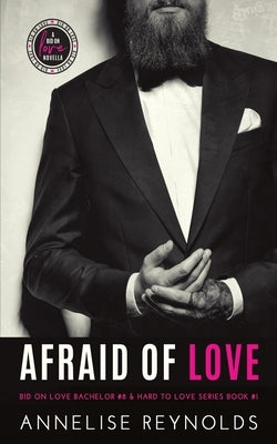 Afraid of Love: Bid on Love Series Bachelor #8 & Hard to Love Book #1 by Grier, Melinda