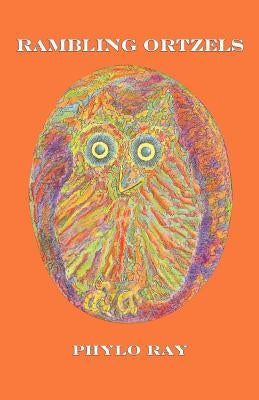 Rambling Ortzels by Ray, Phylo