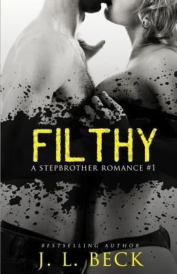 Filthy by Beck, J. L.