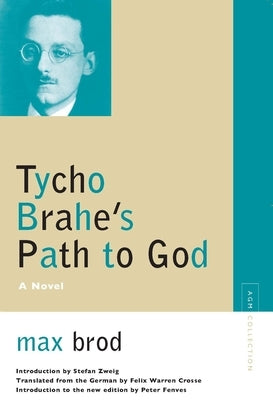 Tycho Brahe's Path to God by Brod, Max
