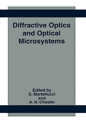 Diffractive Optics and Optical Microsystems by Martellucci, S.