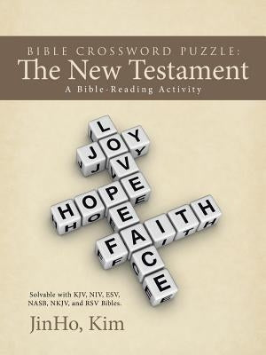 Bible Crossword Puzzle: The New Testament: A Bible-Reading Activity by Kim, Jinho