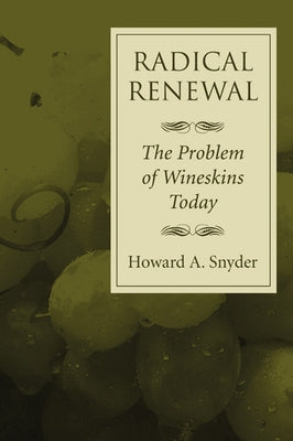 Radical Renewal by Snyder, Howard A.