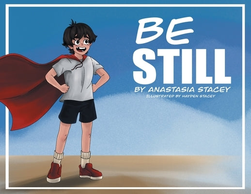 Be Still by Stacey, Anastasia