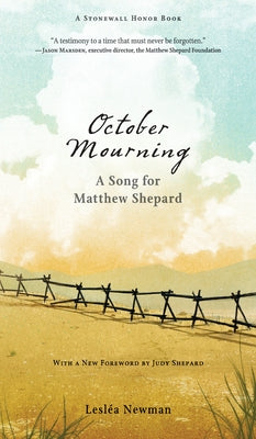 October Mourning: A Song for Matthew Shepard by Newman, Leslea