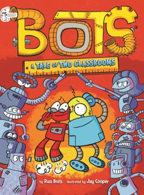 Tale of Two Classrooms by Bolts, Russ