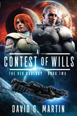A Contest of Wills: The Vex Duology: Book Two by Martin, David G.
