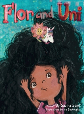 Flor and Uni by Sand, Savina