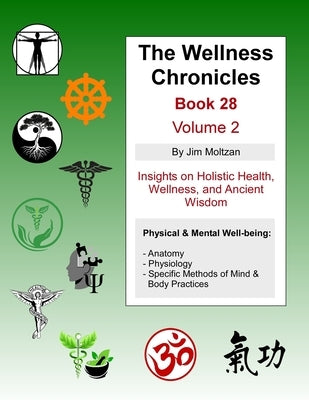 The Wellness Chronicles-Book 28 by Moltzan, Jim