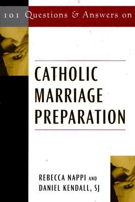 101 Questions & Answers on Catholic Marriage Preparation by Nappi, Rebecca
