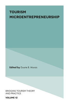 Tourism Microentrepreneurship by Morais, Duarte B.