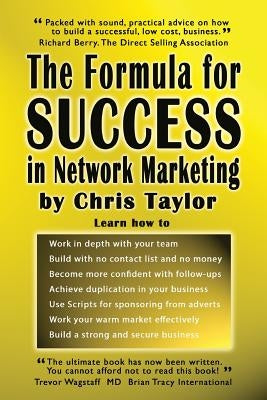 The Formula for Success in Network Marketing by Taylor, Chris