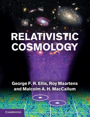 Relativistic Cosmology by Ellis, George F. R.