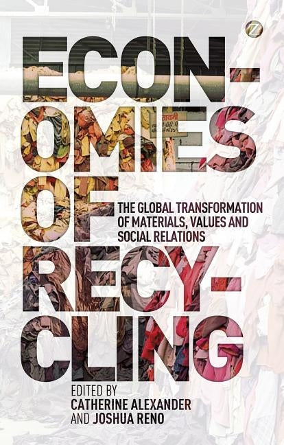 Economies of Recycling by Alexander, Catherine