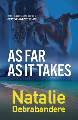 As Far As It Takes by Debrabandere, Natalie