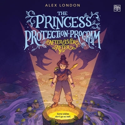 The Princess Protection Program #2: After Ever After by London, Alex