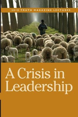 A Crisis in Leadership by Willis, Mike