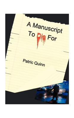 A Manuscript to Die for by Quinn, Patric