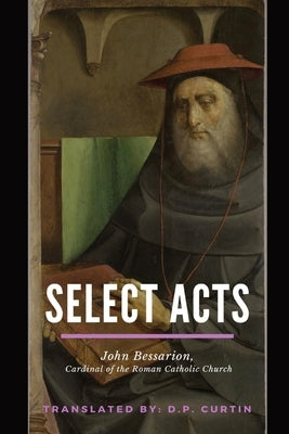 Select Acts by John Bessarion
