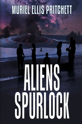 Aliens Spurlock by Pritchett, Muriel Ellis