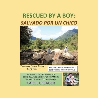 Rescued By a Boy: Salvado Por Un Chico by Creager, Carol