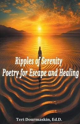 Ripples of Serenity by Dourmashkin, Teri