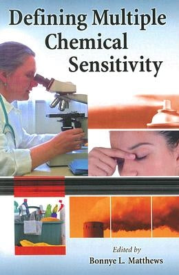 Defining Multiple Chemical Sensitivity by Matthews, Bonnye L.