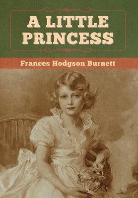 A Little Princess by Burnett, Frances Hodgson