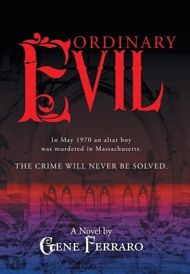 Ordinary Evil by Ferraro, Gene