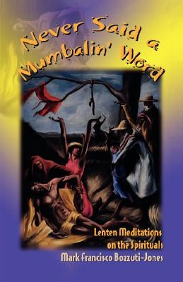 Never Said a Mumbalin Word by Bozzuti-Jones, Mark