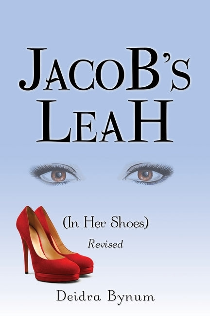 Jacob's LeaH (In Her Shoes) by Bynum, Deidra