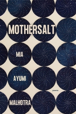 Mothersalt by Malhotra, Mia Ayumi